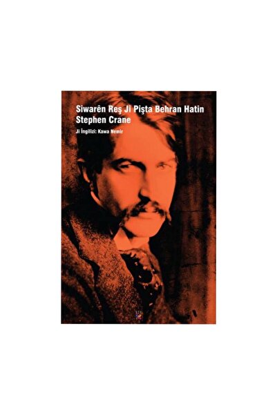 Lis Yayınevi SIWARÊN REŞ JI PIŞTA BEHRAN HATIN  STEPHEN CRANE