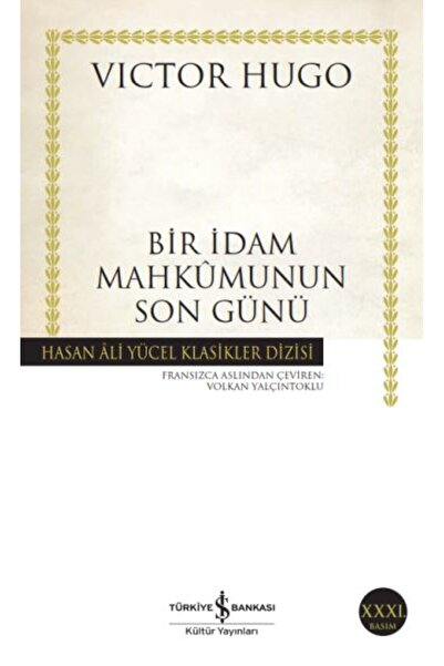 TÜRKİYE İŞ BANKASI KÜLTÜR YAYINLARI Bir İdam Mahkumunun Son Günü - Hasan Ali ...