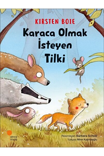 Günışığı Kitaplığı Karaca Olmak İsteyen Tilki