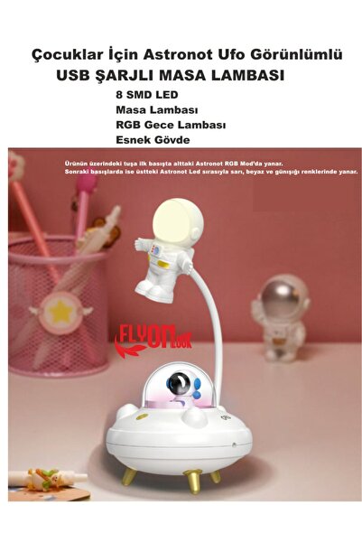 FLYONLOOK Çocuklar İçin Astronot Ufo Görünlümlü Şarjlı Masa Lambası 3 Fafklı Işık Modlu 8 Smd LED Esnek Gövde