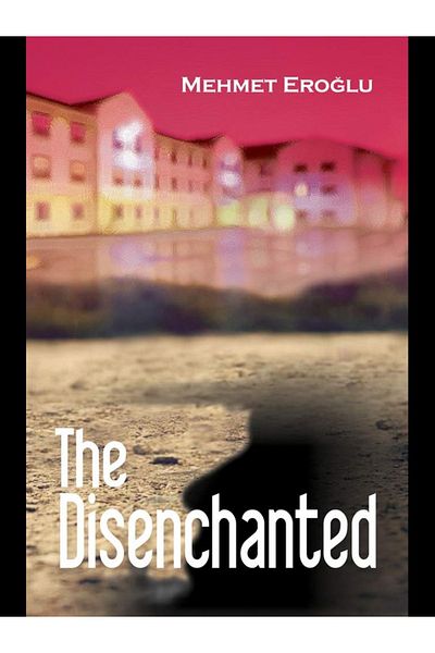 Milet Publishing The Disenchanted