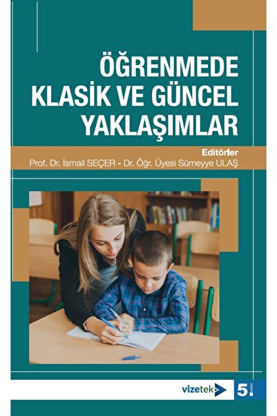 Vizetek Yayıncılık Öğrenmede Klasik ve Güncel Yaklaşımlar