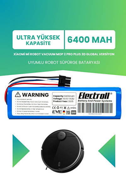 ELECTROLL Xiaomi Mi Robot Vacuum Mop 2 Pro Plus 3d Batarya (ULTRA YÜKSEK KAPASİTE) 6400mah Pil (STYTJ02ZHM)