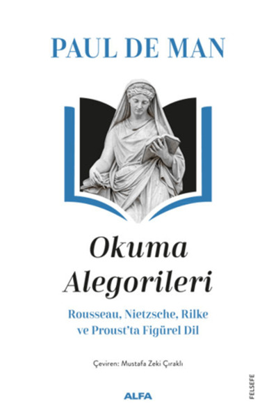 Alfa Yayınları Okuma Alegorileri - Rousseau, Nietzsehe, Rilke ve Proust’ta Fi...