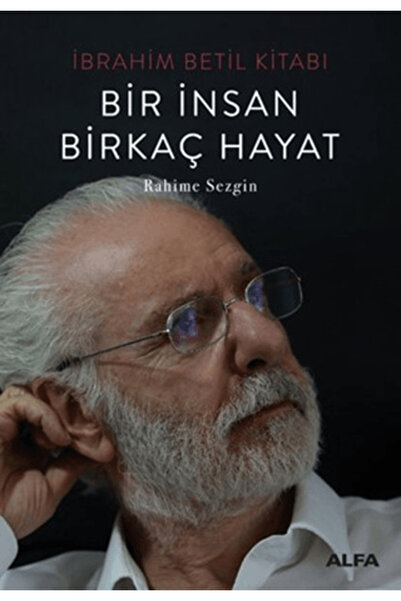 Alfa Yayınları Bir İnsan Birkaç Hayat