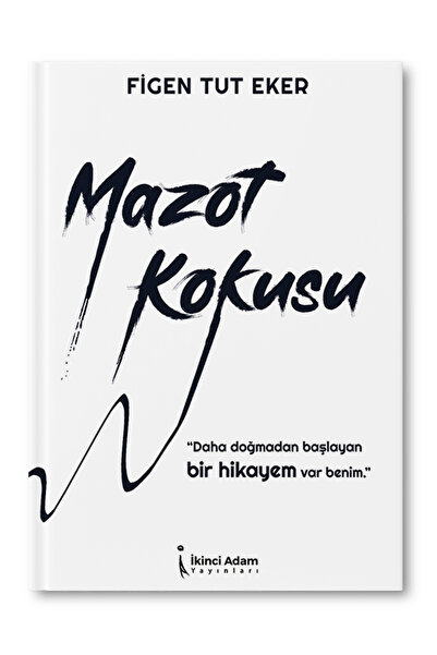 İkinci Adam Yayınları MAZOT KOKUSU - FİGEN TUT EKER