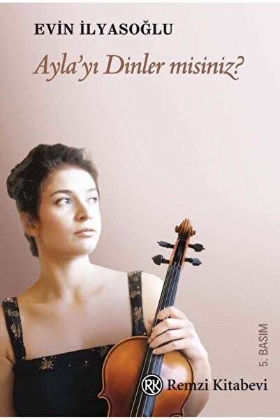 Remzi Kitabevi Ayla'yı Dinler misiniz?