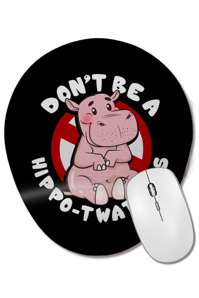 BASKI DÜNYASI Funny Don't Be a Hippo-Twatamus Hippopotamus Pun Mouse Pad oval...