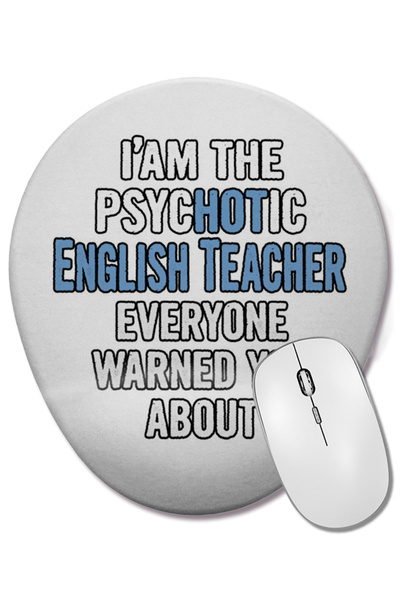 BASKI DÜNYASI Sunt profesorul de engleză psihotic, despre care toți vă au avertizat. Mouse pad oval cu suport pentru încheietura mâinii