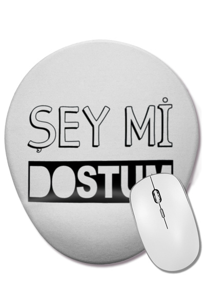 BASKI DÜNYASI Mouse Pad oval cu suport pentru încheietura mâinii Şey Mi Dostum