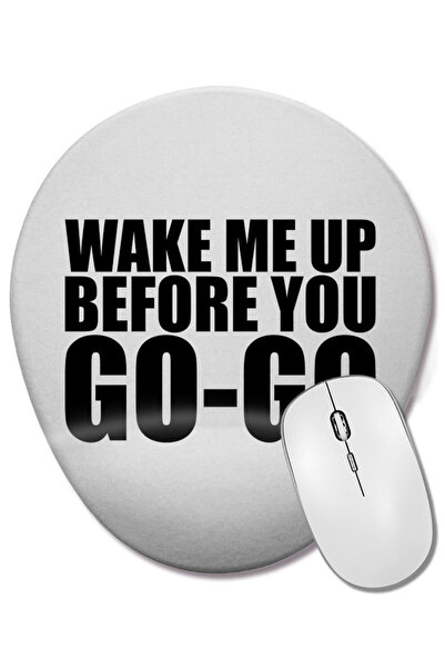 BASKI DÜNYASI Wake Me Up Before You Go Go Wham Mouse Pad oval cu suport pentr...