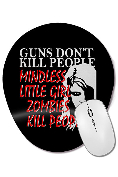 BASKI DÜNYASI Living Dead Girl Guns Dont Kill People Mouse Pad oval cu suport...