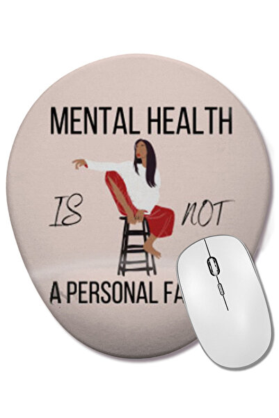 BASKI DÜNYASI Sănătatea mentală nu este o fală personală. Mouse pad oval cu s...