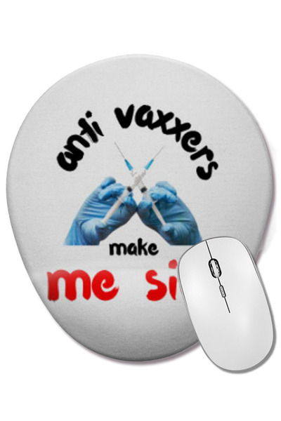 BASKI DÜNYASI Anti-Vaxxers Make Me Sick Mouse Pad oval cu suport pentru înche...