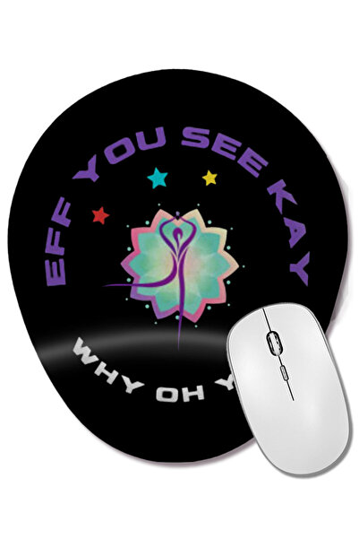 BASKI DÜNYASI Eff You See Kay Why Oh You YOGA LOVER Mouse Pad oval cu suport ...