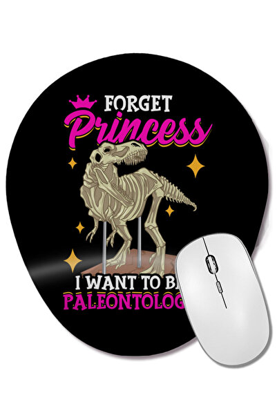 BASKI DÜNYASI Forget Princess I Want to Be a Paleontologist Oval Mouse Pad wi...