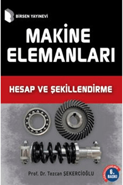 Birsen Yayınevi Makine Elemanları Hesap Şekillendirme