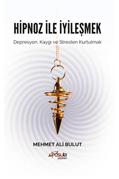 Pusula Yayıncılık Hipnoz İle İyileşmek