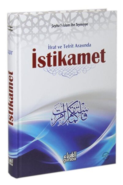 Guraba Yayınları İstikamet (CİLTLİ) Ifrat Ve Tefrit Arasında