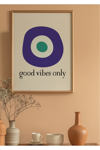 DES VU PRINT Good Vibes Only, Nazar Boncuğu Pinterest Temalı Çerçevesiz Poster