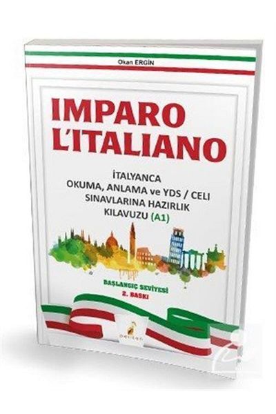 Pelikan Tıp Teknik Yayıncılık Imparo L'italiano A1 - Reading, Understanding and Preparation Guide for Yds Steel Exams