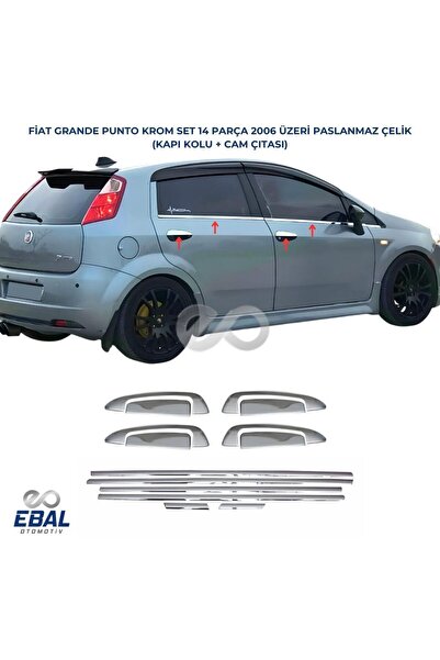 EBAL OTO AKSESUAR Fiat Grande Punto Krom Set 14 Parça 2006 ve Üzeri  Paslanma...