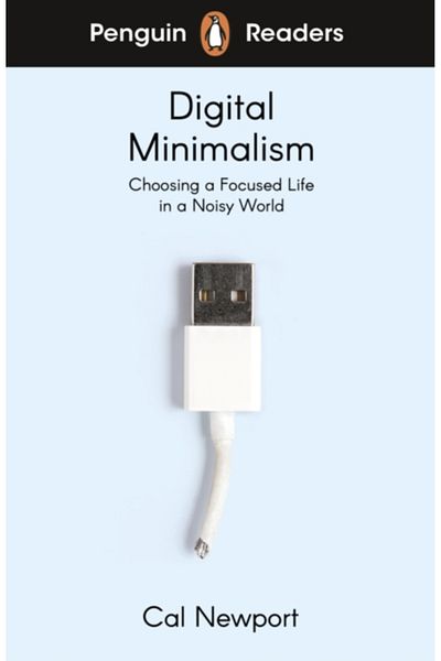Penguin Books Penguin Readers 7 : Digital Minimalism