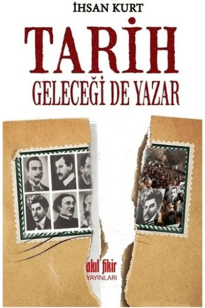 Akıl Fikir Yayınları Tarih Geleceği de Yazar