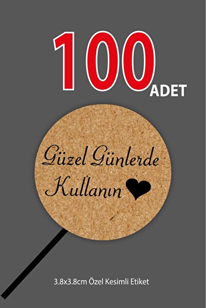 etikettcim Kuşe Sticker Güzel Günlerde Kullanın- Kraft Görünümlü