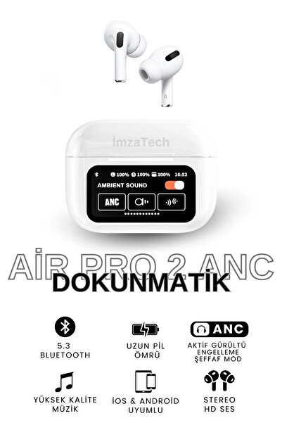 İmza DOKUNMATİK EKRANLI İOS+ANDROİD UYUMLU AİR PRO 2 ANC BLUETOOTH KULAKLIK S...