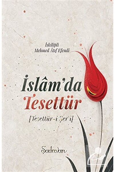 Şadırvan Yayınları İslamda Tesettür | İskilipli Mehmet Atıf Efendi