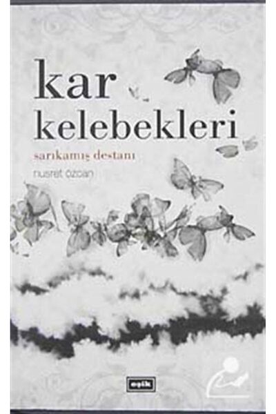 Generic Brand Kar Kelebekleri - Sarıkamış Destanı | Nusret Özcan