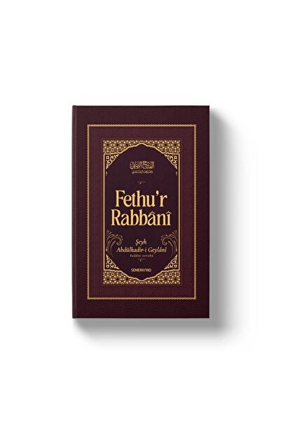 Semerkand Yayınları Fethu'r Rabbani | Şeyh Abdülkadir Geylani Seyyid Abdülkadir Geylani