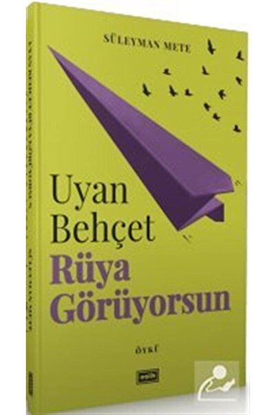 Eşik Yayınları Uyan Behçet Rüya Görüyorsun | Süleyman Mete