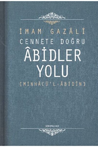 Semerkand Yayınları Cennete Doğru Abidler Yolu (minhacu'l-abidin)