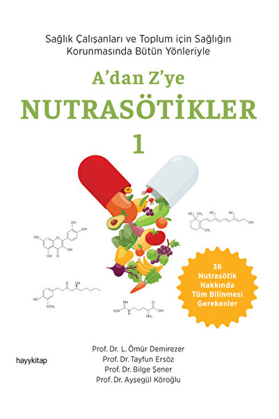 hayykitap A’dan Z’ye NUTRASÖTİKLER 1 / Prof. DrLÖmür Demirezer Prof.DrTayfun ...
