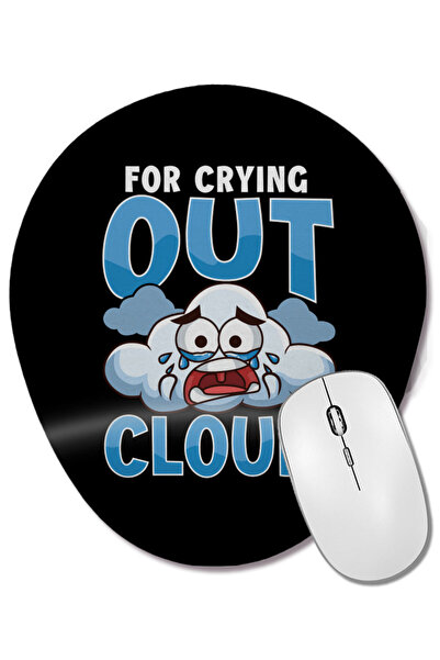 BASKI DÜNYASI Funny For Crying Out Cloud Rain Meteorology Pun Mouse Pad oval ...