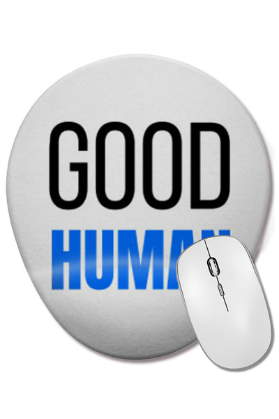 BASKI DÜNYASI Be A Good Human GIFTS Mouse Pad oval cu suport pentru încheietura mâinii