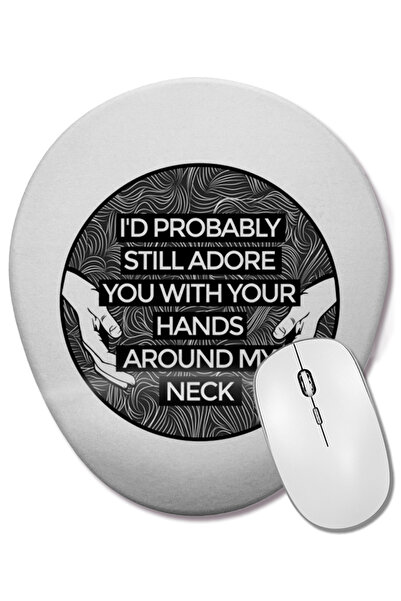 BASKI DÜNYASI Arctic Monkeys 505 Lyric Quote Bilek Destekli Oval Mouse Pad
