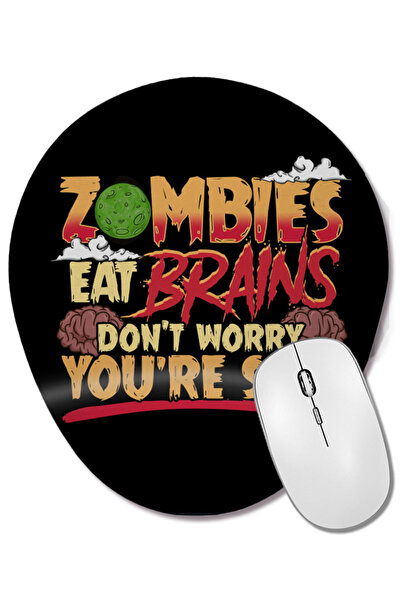 BASKI DÜNYASI Zombii mănâncă creierii, așa că nu-ți să-ți îngrijiești, ești în siguranță. Mouse pad oval cu suport pentru încheietura mâinii