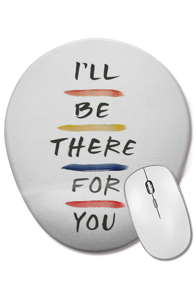 BASKI DÜNYASI Φίλοι, θα είμαι εκεί για εσάς 05 Οβάλ ποντίκι με υποστήριξη καρπού