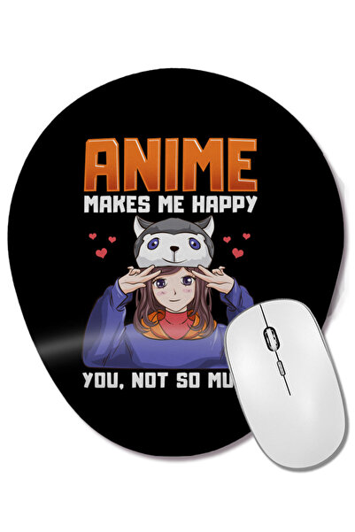 BASKI DÜNYASI Anime mă face fericit, nu atât pentru tine. Mouse pad oval cu s...