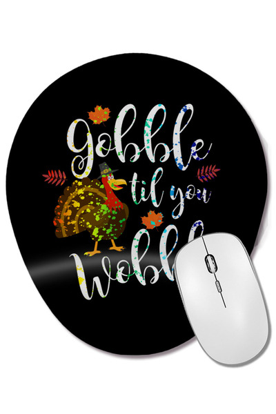 BASKI DÜNYASI Gobble Til You Wobble Thanksgiving Paint Splatter Bilek Destekli Mouse Pad Oval