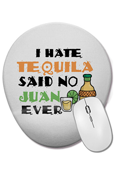 BASKI DÜNYASI Mouse Pad oval cu suport pentru încheietura mâinii, cu fraza „I Hate Tequila Said No Juan Ever Cinco De Mayo”, un joc de cuvinte.