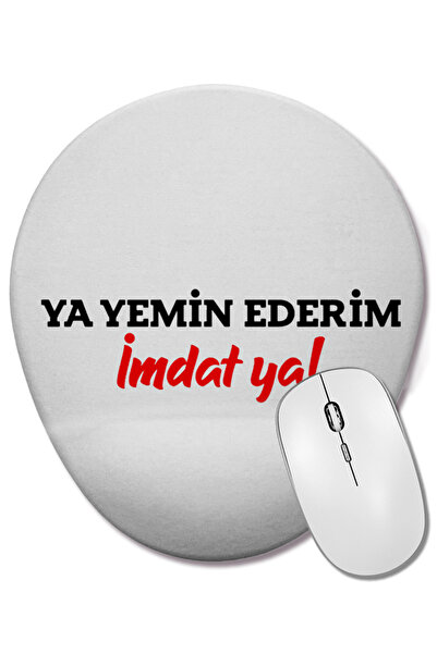 BASKI DÜNYASI Οβάλ ποντίκι με υποστήριξη καρπού Yemin Ederim imdat Ya 01