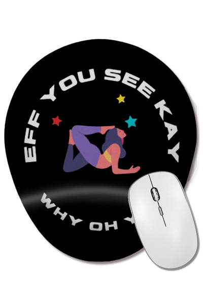 BASKI DÜNYASI Eff You See Kay Why Oh You YOGA Mouse Pad oval cu suport pentru...