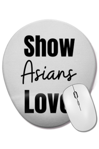 BASKI DÜNYASI Mouse Pad oval cu suport pentru încheietura mâinii, cu scrisul „Show Asians Love Stop Asian Hate”.