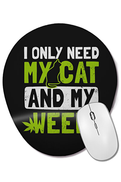 BASKI DÜNYASI Cat Weed Only Need My Cat And Weed Gift pisică Mouse Pad oval c...