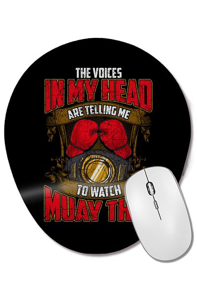 BASKI DÜNYASI Voices in My Head Telling Me to Watch Muay Thai Oval Mouse Pad with Wrist Support