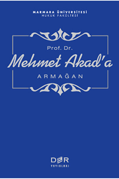 Der Yayınları Prof. Dr. Mehmet Akad a Armağan (Ciltli)